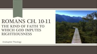 Romans 1011 The Kind of Faith to which God Imputes Righteousness [upl. by Tressia]