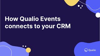 How Qualio Events connects to your CRM [upl. by Nnyleitak913]