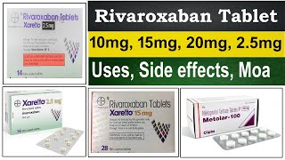 Rivaroxaban 10 mg 25 mg 15 mg tablet  xarelto 15 mg 10 mg  uses Side Effects  Dose Moa [upl. by Nodla]