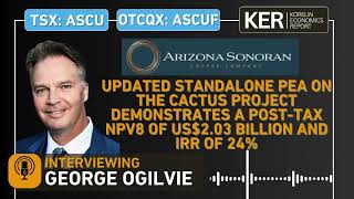 Arizona Sonoran Copper  Updated PEA On The Cactus Project  NPV8 of US203 Billion and IRR of 24 [upl. by Fachini720]