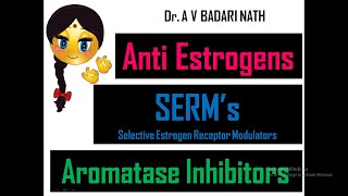 Anti Estrogens SERMs Aromatase Inhibitors [upl. by Eeliah]