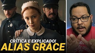 ALIAS GRACE 2017  Crítica sem spoiler e Explicado [upl. by Boru]