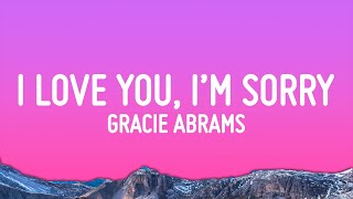 Gracie Abrams  I Love You I’m Sorry Lyrics [upl. by Akayas]