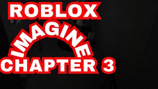 imagine roblox chapter 3 [upl. by Sivra]