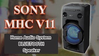 Sony MHC V11 Home Audio System  HighPower AllinOne HiFi System  Box Bluetooth Speaker [upl. by Druce241]