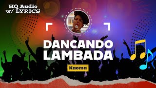 DANCANDO LAMBADA – HQ Audio with Lyrics  Kaoma 1989 [upl. by Asquith916]