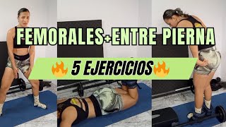 5 Ejercicios para Femoral y La EntrepiernaLOS ABDUCTORESpara Eliminar la Flacidez de esa ZONA🔥 [upl. by Anemolihp]