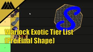 Warlock Exotic Tier list Pre Final Shape [upl. by Aseretairam]