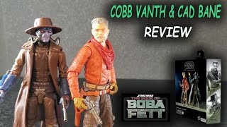 Cobb Vanth amp Cad Bane TBoBF Star Wars Black Series  REVIEW [upl. by Perkin109]