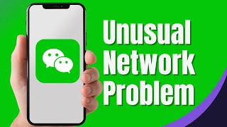 How to Fix WeChat App Unusual Network Problem 2024 [upl. by Plafker]