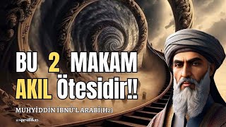 Bu 2 Makam Akıl Ötesidir  Muhyiddin İbnül Arabi Sesli Kitap [upl. by Ettenrahc]