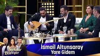 İsmail Altunsaray  YARE GİDEM [upl. by Orenid]