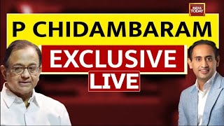 LIVE P Chidambaram Exclusive With Rahul Kanwal LIVE  Opposition Zinda Hai  India Today LIVE [upl. by Laitselec254]