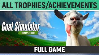 Goat Simulator Remastered  All TrophiesAchievements  Full 100 Platinum Guide [upl. by Kappenne642]