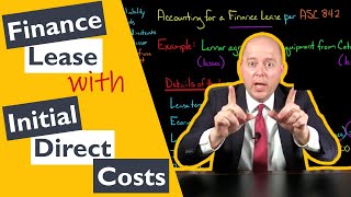 Finance Lease Example with Initial Direct Costs ASC 842 [upl. by Dray]