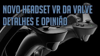 Novo Headset VR  Valve INDEX  Detalhes e Opinião [upl. by Ailhat]