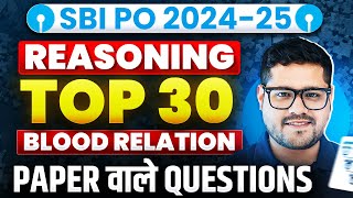 🔥TOP 30 QUESTIONS OF BLOOD RELATION  SBI PO 202425  REASONING  ANKUSH LAMBA [upl. by Eojyllib792]