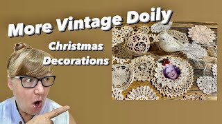 More Vintage Doily Christmas Decorations [upl. by Lovmilla832]