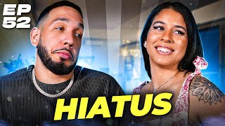 Hiatus  Thats Your Reality  EP 52 [upl. by Telracs205]