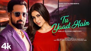 New Song 2024  Tu Yaad Hain  Emraan Hashmi  Mouni Roy  New Hindi Song  Romantic Song [upl. by Artima865]