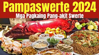 Pampaswerte 2024  Mga Pagkaing Pangakit Swerte para sa Bagong Taon  Lucky Food Year of the Dragon [upl. by Bachman860]