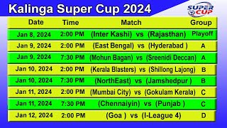 Super Cup 2024 Full Schedule  Super Cup 2024 Time Table  Kalinga Super Cup 2024 Schedule [upl. by Reivaxe879]