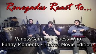 Renegades React to VanossGaming  Guess Who Funny Moments  Horror Movie Edition [upl. by Lemart654]