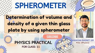 Spherometer  Determination of volume and density of a thin Glass Plate  Class 11  NB Sir [upl. by Llennej]