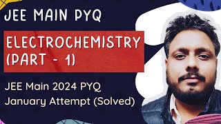 Electrochemistry Part  1  JEE Main PYQ Solved 2024 January attempt PYQ [upl. by Niobe]