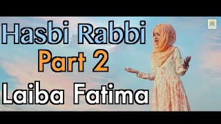 Tere Sadqe Mein Aqa  Hasbi Rabbi  Part 2  Laiba Fatima  Record amp Released by Al Jilani Studio [upl. by Nolham]