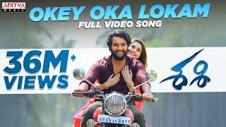 Okey Oka Lokam Full Video Song  Sashi Songs Aadi  Sid Sriram  Srinivas Naidu  Arun Chiluveru [upl. by Folsom]