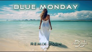 BLUE MONDAY  NEW ORDER REMIX 2024 DJ PEPUSNIK [upl. by Yelnik953]