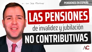 Las pensiones NO contributivas de INVALIDEZ y JUBILACIÓN [upl. by Eberta997]