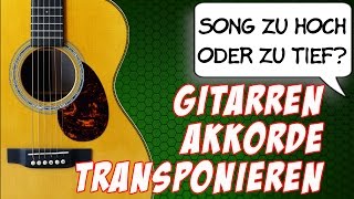 Gitarrenkkorde transponieren  Song zu hoch oder zu tief [upl. by Aicirtan]