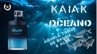 KAIAK OCEANO  Lançamento Natura  Alga Pataqueira e Vômito de Baleia [upl. by Opportina]