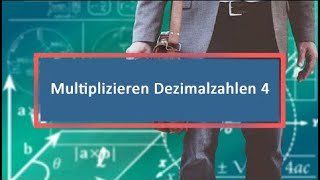 Multiplizieren Dezimalzahlen 4 [upl. by Akoyin]