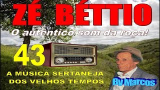 ZÉ BÉTTIO 43 O Melhor programa só tocando o autentico som da roça By Marcos  Sua rádio saudade [upl. by Eterg]