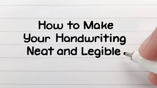 How to Write Neatly  Improve Your Handwriting [upl. by Forester]