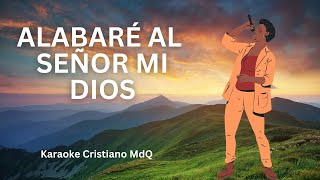 ALABARÉ AL SEÑOR MI DIOS [upl. by Isaak]