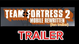 Team Fortress 2 mobile rewrittenfan trailer available on Android [upl. by Morena417]