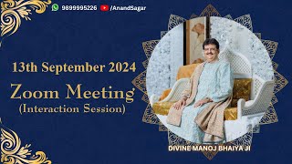 DIVINE MANOJ BHAIYA JIS ZOOM MEETING 13TH SEPTEMBER 2024 FRIDAY [upl. by Minier477]