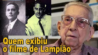 Quem exibiu o filme de Lampião [upl. by Almeeta]