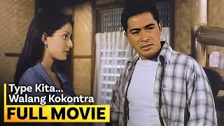 ‘Type Kita Walang Kokontra’ FULL MOVIE  Cesar Montano Dayanara Torres [upl. by Roti103]