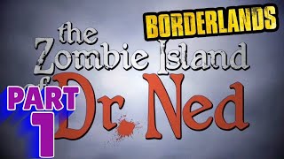 BORDERLANDS THE ZOMBIE ISLAND OF DR NED  PS5 WALKTHROUGH  PART 1  HOUSE OF THE NED [upl. by Ttocserp]