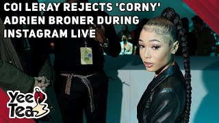 Coi Leray Rejects Corny Adrien Broner During Instagram Live  More [upl. by Gwenora]