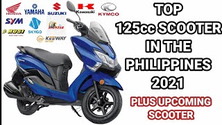 TOP 125cc SCOOTER PHILIPPINES 2021  PRICE  PLUS UPCOMING 125 SCOOTER [upl. by Rekcut]