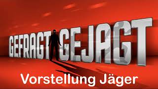 Gefragt  Gejagt  Soundtrack  Vorstellung Jäger [upl. by Ardena]