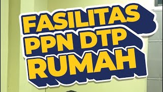 Fasilitas PPN DTP  Rumah [upl. by Godfry]