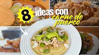 8 COMIDAS CON CARNE DE PUERCORecetas fáciles con carne de cerdoFABI ZEA [upl. by Pani362]