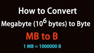 How to Convert Megabyte 10⁶ bytes to Byte [upl. by Olpe]